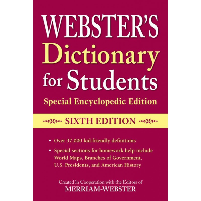 Webster's Dictionary for Students, Special Encyclopedic Edition - Sixth Edition
